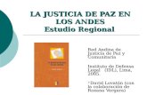 LA JUSTICIA DE PAZ EN LOS ANDES Estudio Regional Red Andina de Justicia de Paz y Comunitaria Instituto de Defensa Legal (IDL), Lima, 2005.  David Lovatón.