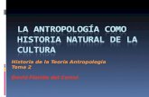 Historia de la Teoría Antropología Tema 2 David Florido del Corral.