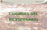 Secretaría de Desarrollo Urbano CIUDADES DEL BICENTENARIO.