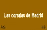 Las corralas, también llamadas "casas de corredor", son las viviendas más castizas de Madrid.
