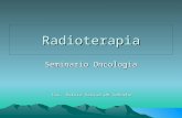 Radioterapia Seminario Oncologia Lic. Silvia Garcia de Camacho.