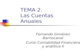 TEMA 2. Las Cuentas Anuales Fernando Giménez Barriocanal Curso Contabilidad Financiera y analítica II.