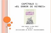 CAPÍTULO 1: «EL ERROR DE KEYNES» CRUZ MARÍA ILLÁN PÉREZ 02/10/14 APLICACIONES DE MICRO Y MACROECONOMÍA 1.