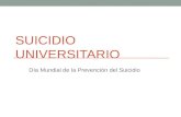 SUICIDIO UNIVERSITARIO Día Mundial de la Prevención del Suicidio.