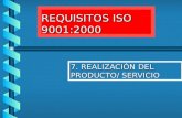 REQUISITOS ISO 9001:2000 7. REALIZACIÓN DEL PRODUCTO/ SERVICIO.