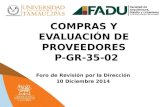 COMPRAS Y EVALUACIÓN DE PROVEEDORES P-GR-35-02 Foro de Revisión por la Dirección 10 Diciembre 2014.