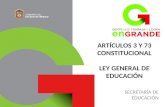 ARTÍCULOS 3 Y 73 CONSTITUCIONAL LEY GENERAL DE EDUCACIÓN SECRETARÍA DE EDUCACIÓN.