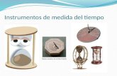 Instrumentos de medida del tiempo. Índice Instrumentos de medida del tiempo. Reloj de arena. Cronómetro. Reloj de sol de Bolonia. Reloj de la Puerta del.