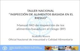 TALLER NACIONAL “INSPECCIÓN DE ALIMENTOS BASADA EN EL RIESGO” Manual FAO de inspección de los alimentos basada en el riesgo (89) Rodolfo Rivers Oficial.