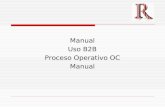 Manual Uso B2B Proceso Operativo OC Manual. 1.Seleccionar menú Operativo. 2.Seleccionar opción Proceso Operativo OC (manual). 3.Seleccionar paso 1, Seleccionar.