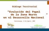 Diálogo Territorial “ Evolución del Papel de la Zona Norte en el Desarrollo Nacional ” Chalatenango, 12 de Agosto, 2009 P ROGRAMA S ALVADOREÑO DE I NVESTIGACIÓN.