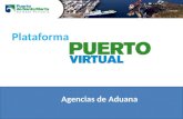 Agencias de Aduana. Se realiza mediante la recepción física de un formato para la solicitud de servicios portuarios.