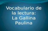 Vocabulario de la lectura: La Gallina Paulina corral.