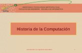1Introducción a la Ingeniería Informática Historia de la Computación UNIVERSIDAD TECNOLÓGICA METROPOLITANA FACULTAD DE INGENIERÍA ESCUELA DE INFORMÁTICA.