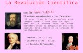 La Revolución Científica s. XVII y XVIII Galileo (1564 – 1642): El método experimental y las funciones. “El gran libro de la Naturaleza está siempre abierto.