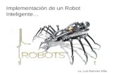 Implementación de un Robot Inteligente… Lic. Luis Ramírez Milla.