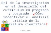 Rol de la investigación en el desarrollo del currículum en pregrado y posgrado: ¿ Cómo incentivar el análisis crítico de la literatura científica ? Valdivia.