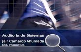 Auditoria de Sistemas Jair Camargo Ahumada Esp. Informática.