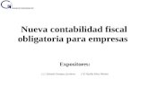 Nueva contabilidad fiscal obligatoria para empresas Expositores: L.C. Eduardo Enríquez Gutiérrez C.P. Nicolás Pérez Méndez.
