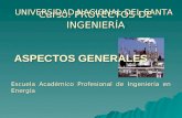 Curso: PROYECTOS DE INGENIERÍA UNIVERSIDAD NACIONAL DEL SANTA Escuela Académico Profesional de Ingeniería en Energía ASPECTOS GENERALES.