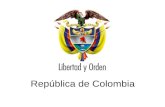 República de Colombia SITUACIÓN DEL TRANSPORTE DE MERCANCÍAS PELIGROSAS EN COLOMBIA.