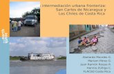 La intermediación urbana fronteriza: San Carlos de Nicaragua y Los Chiles de Costa Rica Abelardo Morales G. Mariam Pérez G. Juan Ramón Roque R. Hannia.