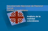 Secretariado Nacional de Pastoral Social Cáritas Colombiana Análisis de la realidad colombiana.