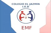 COLEGIO EL JAZMIN I.E.D EMF. Educación Física y Artes Herramientas para la vida Tecnología e Informática.