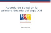 Agenda de Salud en la primera década del siglo XXI Carmen Lora.