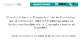 Cuarto Informe Trimestral de Actividades de la Comisión Intersecretarial para la Instrumentación de la Cruzada contra el Hambre 16 de noviembre de 2013.