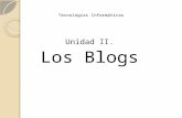 Unidad II. Los Blogs Tecnologías Informáticas. Qué es un blog? Un blog, o en español también una bitácora, es un sitio web periódicamente actualizado.