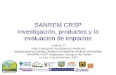 SANREM CRSP Investigación, productos y la evaluación de impactos Valdivia, C. Taller Evaluación Participativa y Monitoreo Adaptándose al Cambio Climático.