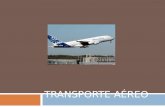 TRANSPORTE AÉREO. DEFINICIÓN  El transporte aéreo o transporte por avión es el servicio de trasladar de un lugar a otro, pasajeros o cargamento, mediante.