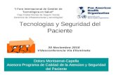 Tecnologias y Seguridad del Paciente Dolors Montserrat-Capella Asesora Programa de Calidad de la Atencion y Seguridad del Paciente “I Foro Internacional.