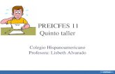 PREICFES 11 Quinto taller Colegio Hispanoamericano Profesora: Lisbeth Alvarado.