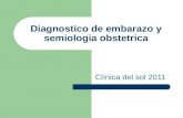 Diagnostico de embarazo y semiologia obstetrica Clínica del sol 2011.
