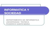 INFORMATICA Y SOCIEDAD DEPARTAMENTO DE INFORMATICA UNIVERSIDAD TECNICA FEDERICO SANTA MARIA.