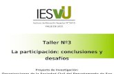 Taller Nº3 La participación: conclusiones y desafíos Proyecto de Investigación: Organizaciones de la Sociedad Civil del Departamento de San Carlos.