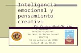 Inteligencia emocional y pensamiento creativo Dr. Carlos Hué García I Seminario Interdisciplinar de Desarrollo en Teruel SIDºTER 18 de octubre de 2008.