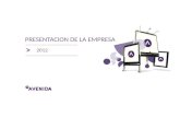 2012 PRESENTACION DE LA EMPRESA. NUESTRA EMPRESA Avenida Publicidad: Empresa de publicidad exterior de capitales argentinos. Misión: Crear propuestas.