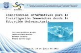 Competencias Informativas para la Investigación Innovadora desde la Educación Universitaria Gustavo Gutiérrez Acuña Johann Pirela Morillo Edixson Caldera.