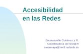Accesibilidad Emmanuelle Gutiérrez y R. Coordinadora del SID@R sinarmaya@mx3.redestb.es en las Redes.