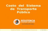 Costo del Sistema de Transporte Público Audiencia Pública – Municipalidad de Resistencia 17-04-2015.