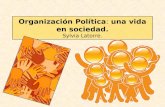 Organización Política: una vida en sociedad. Sylvia Latorre.