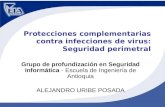 Protecciones complementarias contra infecciones de virus: Seguridad perimetral Grupo de profundización en Seguridad Informática - Escuela de Ingeniería.