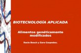 BIOTECNOLOGÍA APLICADA Alimentos genéticamente modificados Rocio Bosch y Sara Cespedes.