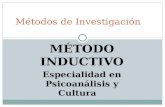 MÉTODO INDUCTIVO Especialidad en Psicoanálisis y Cultura Métodos de Investigación.