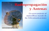 Radiopropagación y Antenas Un acercamiento al maravilloso mundo de las Telecomunicaciones...¡