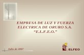 EMPRESA DE LUZ Y FUERZA ELECTRICA DE ORURO S.A. “E.L.F.E.O.” Julio de 2007.