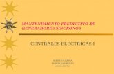 MANTENIMIENTO PREDICTIVO DE GENERADORES SINCRONOS CENTRALES ELECTRICAS I ROBERTO URBINA MARTIN SARMIENTO JOSE CASTRO.